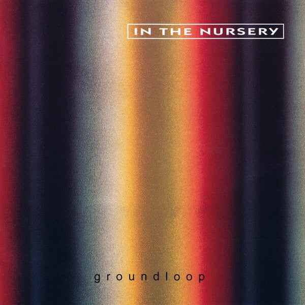 In The Nursery - Groundloop - In The Nursery - CD