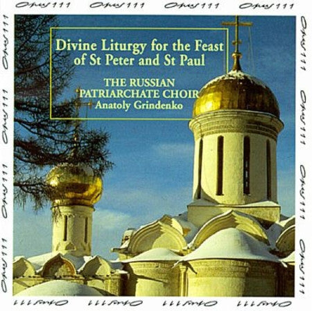 The Russian Patriarchate Choir, Anatoly Grindenko - Divine Liturgy For The Feast Of St Peter And St Paul - The Russian Patriarchate Choir, Anatoly Grindenko - CD