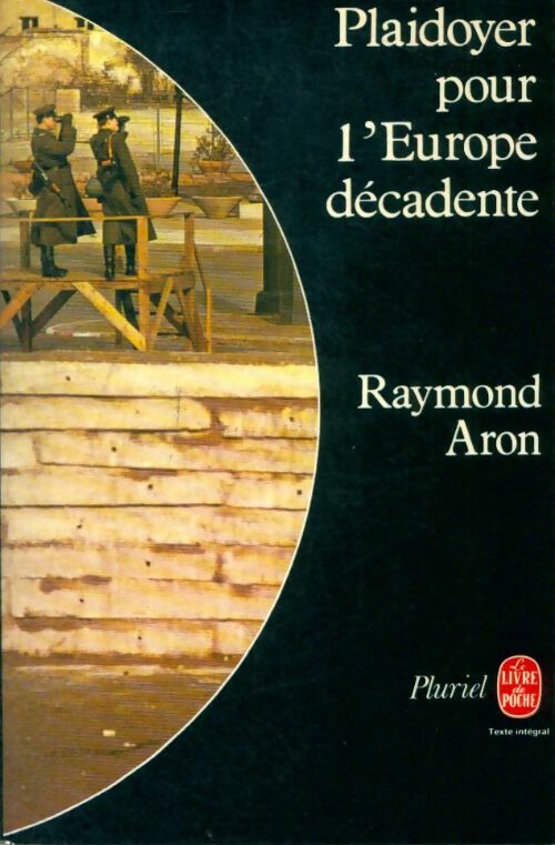 Livrenpoche : Plaidoyer pour l'Europe décadente - Raymond Aron - Livre