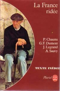 Livrenpoche : La France ridée - Alfred Sauvy, Pierre Chaunu, J. Legrand, Gérard-François Dumont - Livre