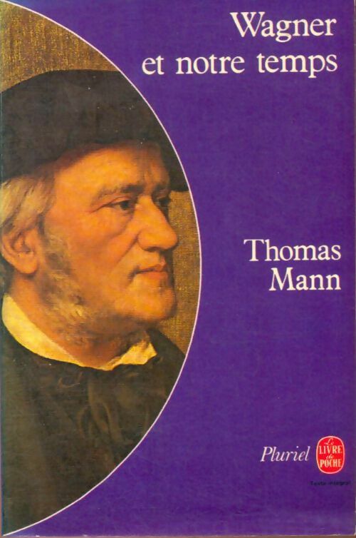 Livrenpoche : Wagner et notre temps - Thomas Mann - Livre