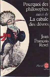 Livrenpoche : Pourquoi des philosophes / La cabale des dévots - Jean-François Revel - Livre