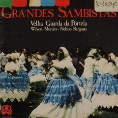 Velha Guarda da Portela, Wilson Moreira, Nelson Sargento - Grandes Sambistas - Velha Guarda da Portela, Wilson Moreira, Nelson Sargento - CD