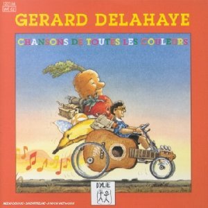 Chansons De Toutes Les Couleurs - Gérard Delahaye - CD