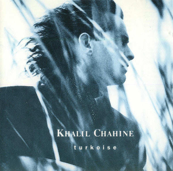 Khalil Chahine - Turkoise - Khalil Chahine - CD