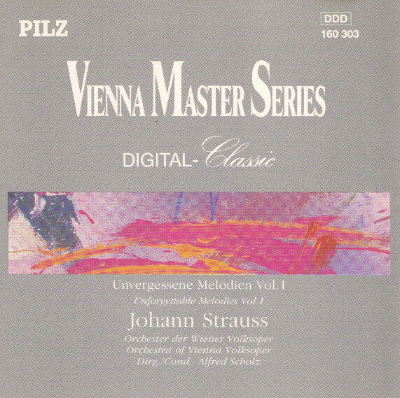 Johann Strauss*, Orchester Der Wiener Volksoper*, Alfred Scholz - Unvergessene Melodien Vol. 1 - Orchester der Wiener Volksoper, Alfred Scholz, johann strauss - CD