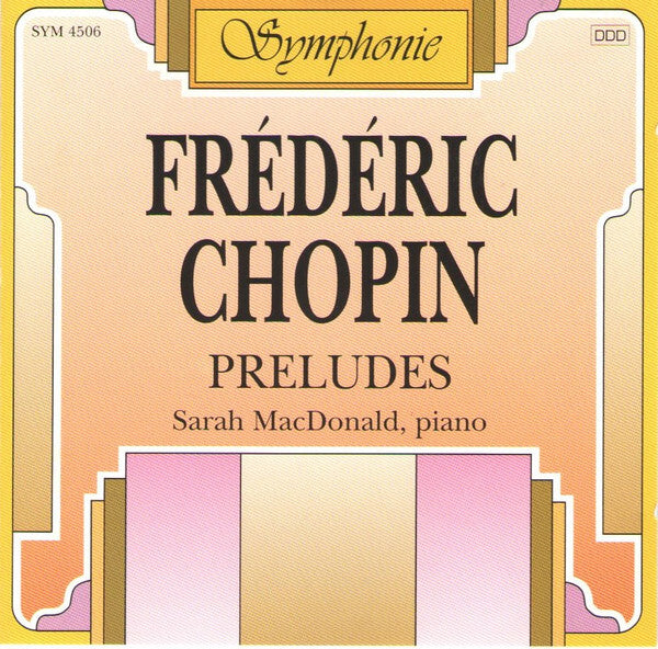 Frédéric Chopin - Sarah macdonald - Preludes - Frédéric Chopin - CD