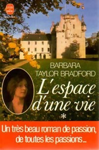 L'espace d'une vie Tome I - Barbara Taylor Bradford -  Le Livre de Poche - Livre