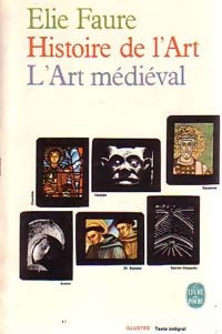 Livrenpoche : Histoire de l'art Tome II : L'art médiéval - Elie Faure - Livre