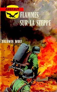 Livrenpoche : Flammes sur la steppe - Baldwin Wolf - Livre