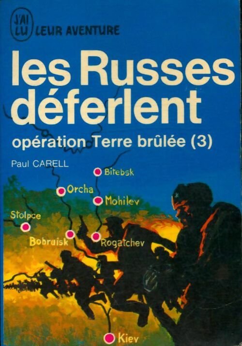 Livrenpoche : Opération Terre brûlée Tome III : Les russes déferlent - Paul Carrell - Livre