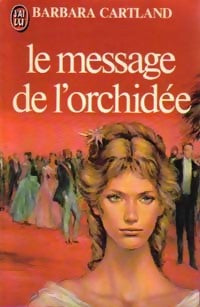 Livrenpoche : Le message de l'orchidée - Barbara Cartland - Livre
