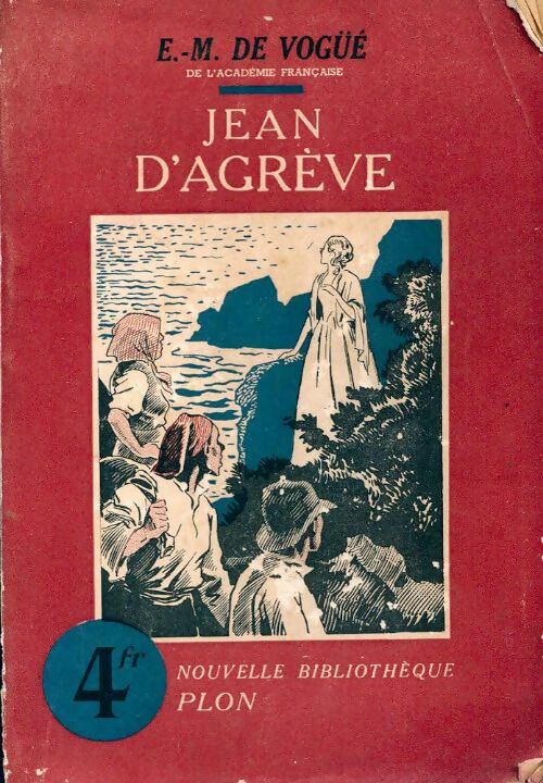 Livrenpoche : Jean d'Agrève - Vte Eugène-Melchior De Vogüé - Livre