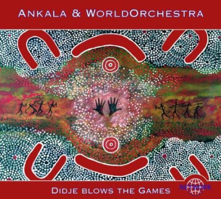 Ankala & WorldOrchestra - Didje Blows The Games - Ankala & WorldOrchestra - CD