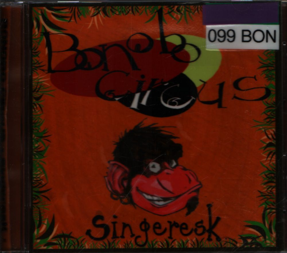 Bonobo Circus - Singeresk - Bonobo Circus - CD