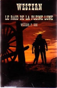 Livrenpoche : Le raid de la pleine lune - William R. Cox - Livre