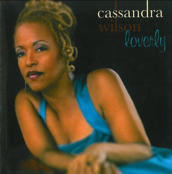 Cassandra Wilson - Loverly - Cassandra Wilson - CD