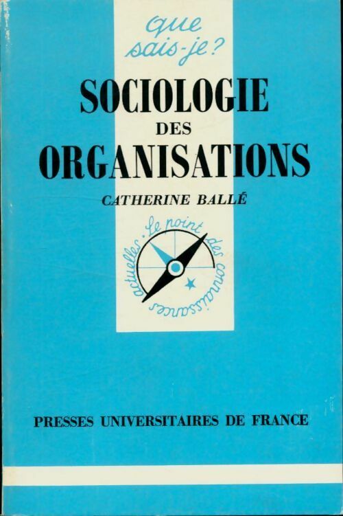 Livrenpoche : Sociologie des organisations - Catherine Ballé - Livre