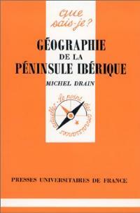 Géographie de la péninsule ibérique - Michel Drain -  Que sais-je - Livre
