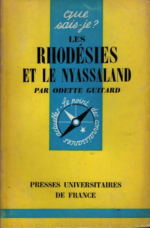 Les Rhodésies et le Nyassaland - Odette Guitard - Livre