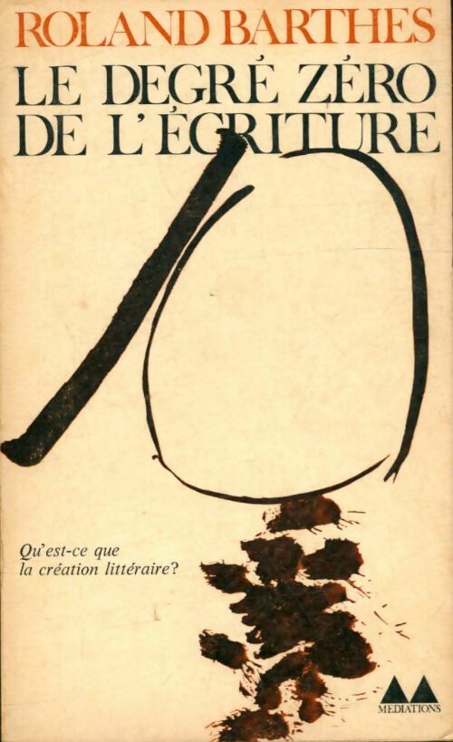 Livrenpoche : Le degré zéro de l'écriture / Eléments de sémiologie - Roland Barthes - Livre