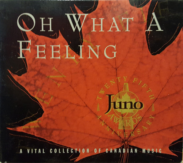 Collectif - Oh What A Feeling (A Vital Collection Of Canadian Music) - Collectif - CD