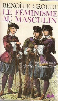 Livrenpoche : Le féminisme au masculin - Benoîte Groult - Livre