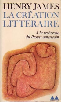 Livrenpoche : La création littéraire - Henry James - Livre