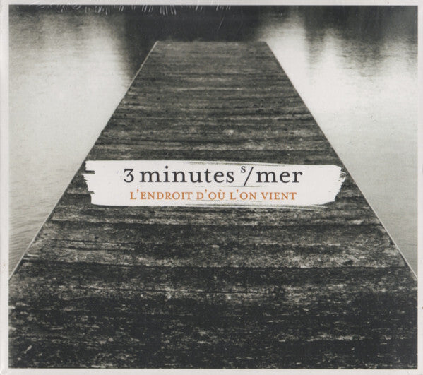 3 Minutes S/ Mer* - L'Endroit D'Où L'On Vient - 3 Minutes S, Mer - CD