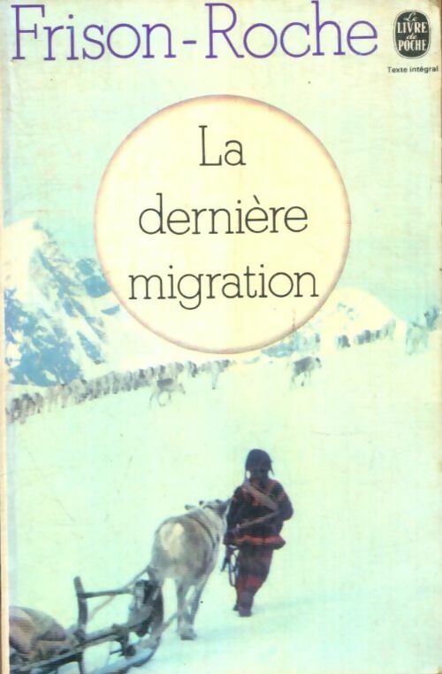 Livrenpoche : Lumières de l'Arctique Tome II : La dernière migration - Roger Frison-Roche - Livre