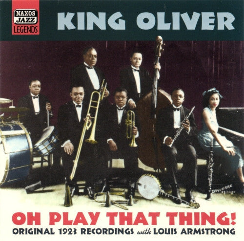 King Oliver - Oh Play That Thing! - King Oliver - CD
