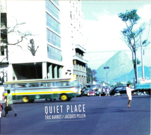 Jacques Pellen, Eric Barret - Quiet Place - Jacques Pellen, Eric Barret - CD