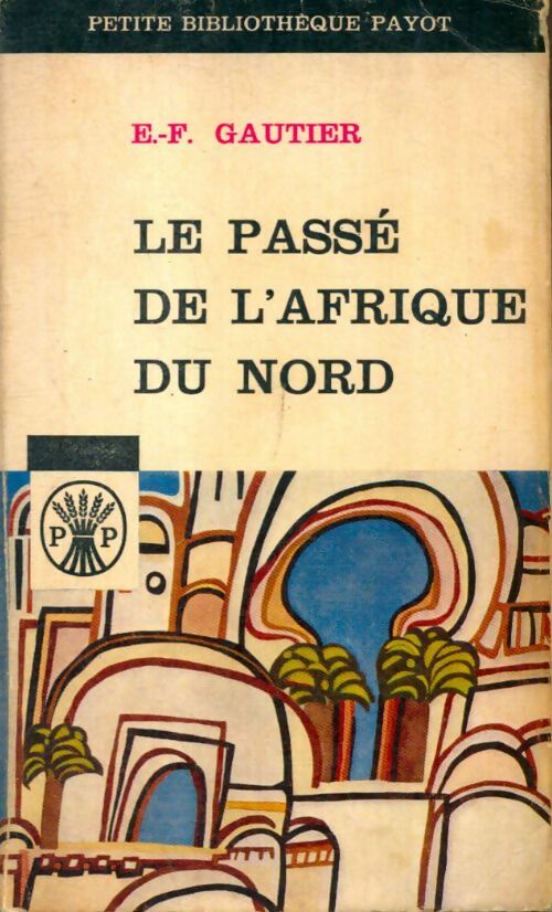 Livrenpoche : Le passé de l'Afrique du Nord - E.F. Gautier - Livre