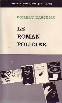 Le roman policier - Thomas Narcejac ; Pierre Boileau -  Petite bibliothèque - Livre
