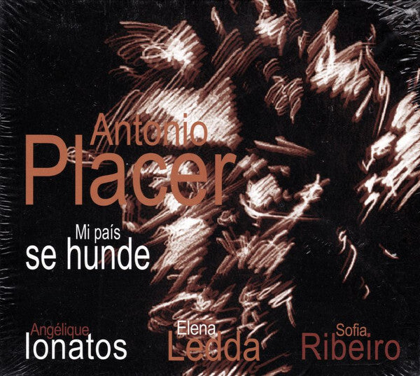 Antonio Placer Invite Angélique Ionatos, Elena Ledda Et Sofia Ribeiro (2) - Mi País Se Hunde - Antonio Placer Invite Angélique Ionatos, Elena Ledda Et Sofia Ribeiro (2) - CD