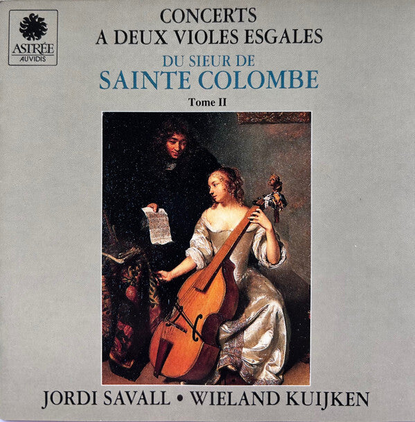 Sieur De Sainte Colombe* - Jordi Savall, Wieland Kuijken - Concerts A Deux Violes Esgales Du Sieur De Sainte Colombe. Tome II - Sieur de Sainte Colombe - CD