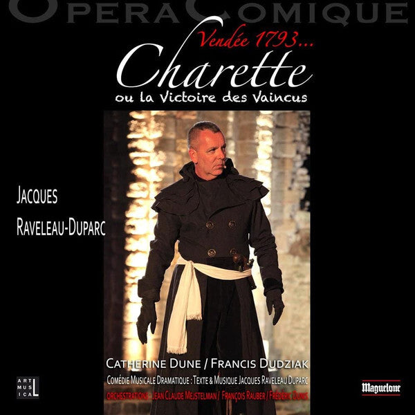 Jacques Raveleau-Duparc, Catherine Dune, Francis Dudziak - Charette Ou la Victoire Des Vaincus - Jacques Raveleau-Duparc, Catherine Dune, Francis Dudziak - CD