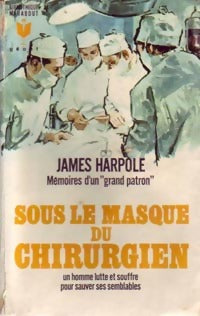 Livrenpoche : Sous le masque du chirurgien - James Harpole - Livre