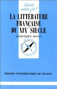 Livrenpoche : La littérature française du XIXe siècle - Dominique Rincé - Livre