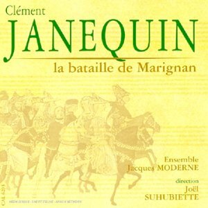 La Bataille De Marignan - Joël Suhubiette, Clement Janequin - CD