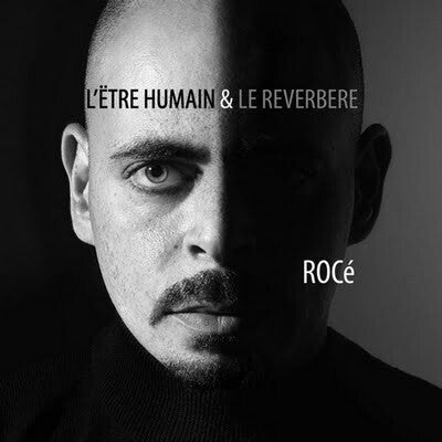 Rocé - L'Être Humain Et Le Réverbère - Rocé - CD