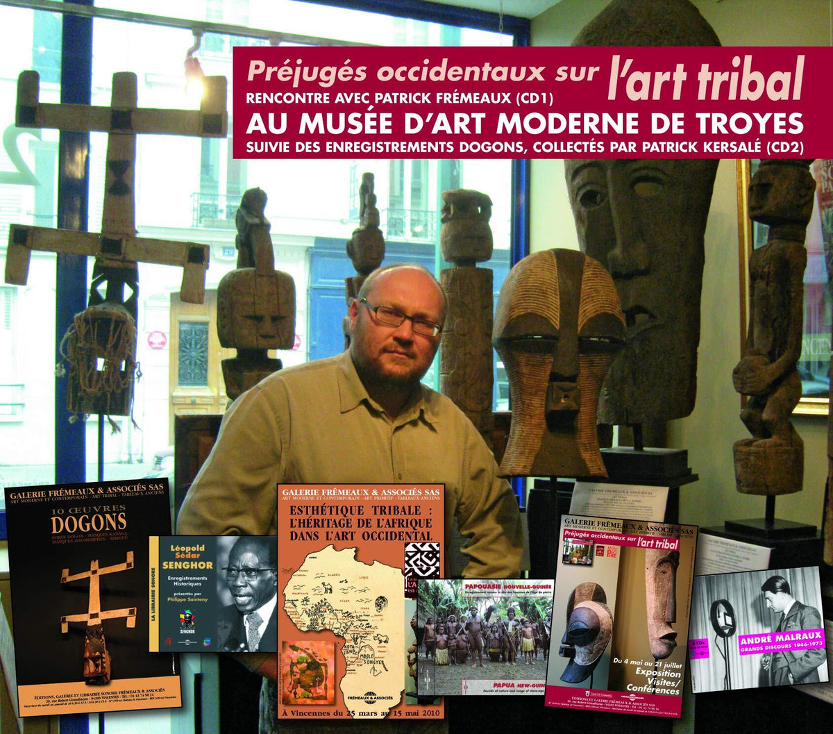 PREJUGES OCCIDENTAUX SUR L ART TRIBAL - PATRICK FREMEAUX AU MUSEE D ART MODERNE DE TROYES, ENREGISTR -  - CD