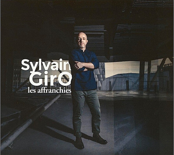 Sylvain GirO - Les Affranchies - Sylvain Giro - CD