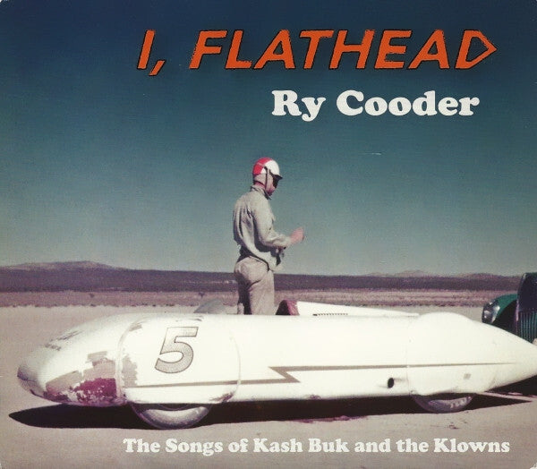 Ry Cooder - I, Flathead (The Songs Of Kash Buk And The Klowns) - Ry Cooder - CD
