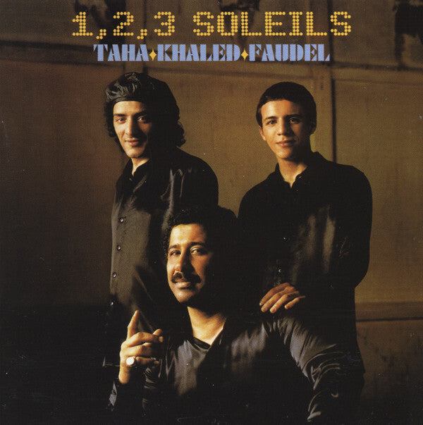 Taha* ? Khaled ? Faudel - 1, 2, 3 Soleils - Taha ? Khaled ? Faudel - CD