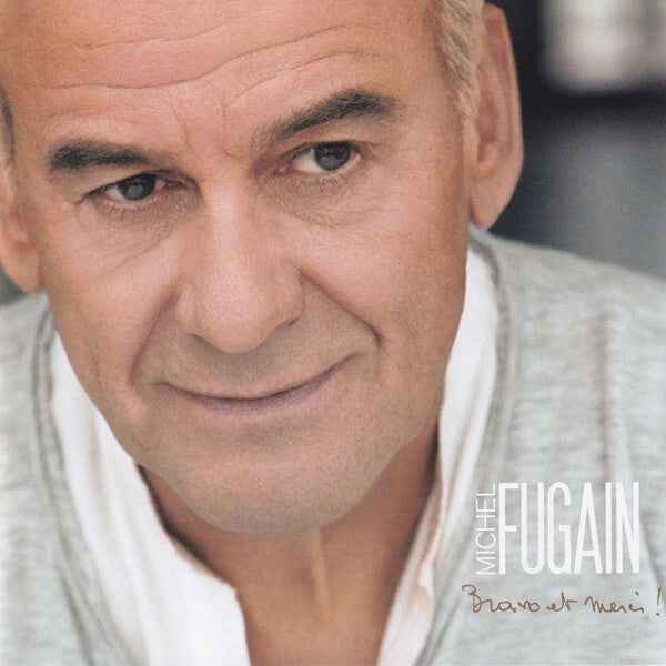 Michel Fugain - Bravo Et Merci! - Michel Fugain - CD