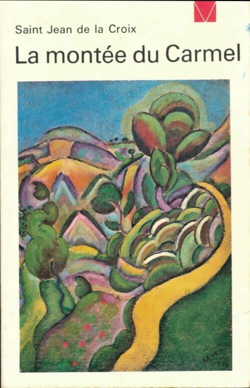 Livrenpoche : La montée du Carmel - Saint Jean de la Croix - Livre
