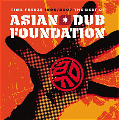 Asian Dub Foundation - Time Freeze 1995/2007: The Best Of Asian Dub Foundation - Asian Dub Foundation - CD