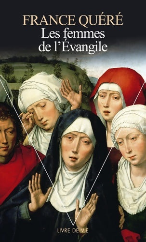Livrenpoche : Les femmes de l'Evangile - France Quéré - Livre
