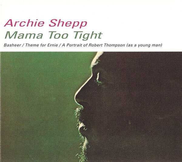 Archie Shepp - Mama Too Tight - Archie Shepp - CD